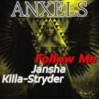 Follow Me by Killa-Stryder