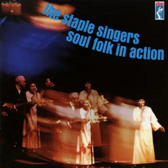 Soul Folk In Action by The Staple Singers