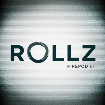 Firepod EP by Rollz