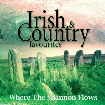 Irish & Country Favourites - Where The Shannon Flows by Galway City Ramblers