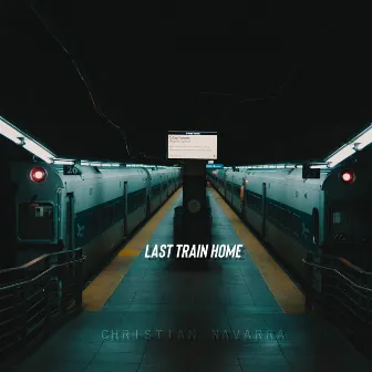 Last Train Home by Christian Navarra