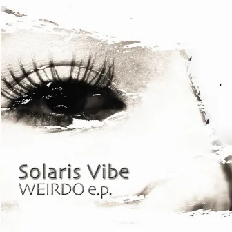 Weirdo EP by Solaris Vibe