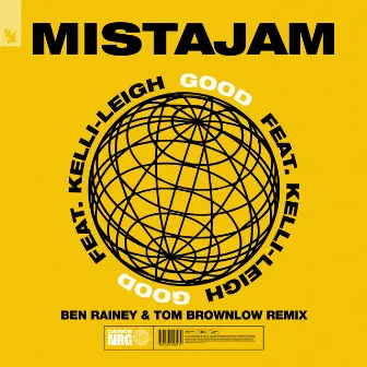 Good (Ben Rainey & Tom Brownlow Remix) by MistaJam