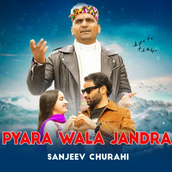 Pyara Wala Jandra by Sanjeev Churahi