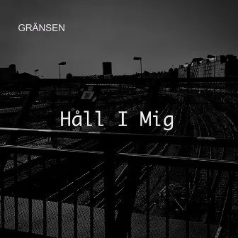 Håll i mig by Gränsen