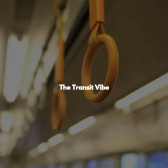 The Transit Vibe by French Cafe Music