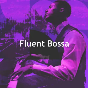 Fluent Bossa by 