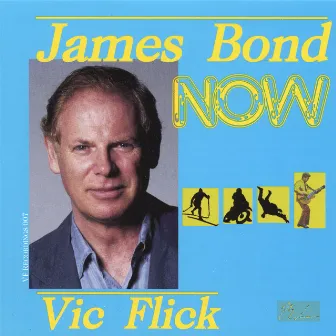 James Bond Now by Vic Flick