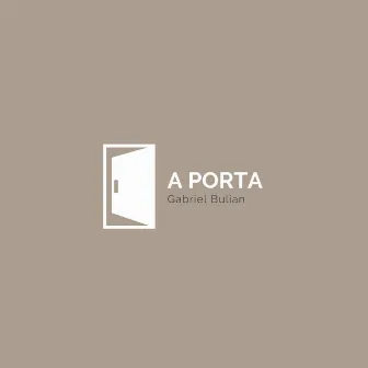 A Porta (Acústico) by Gabriel Bulian