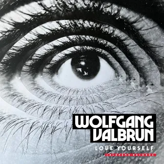 Love Yourself by Wolfgang Valbrun