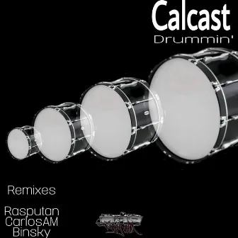 DRUMMIN' by Calcast