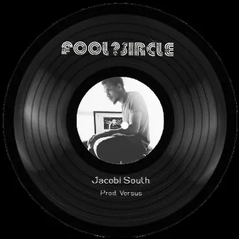 Foolsircle by Jacobi South