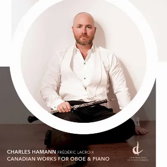 Canadian Works for Oboe & Piano by Charles Hamann