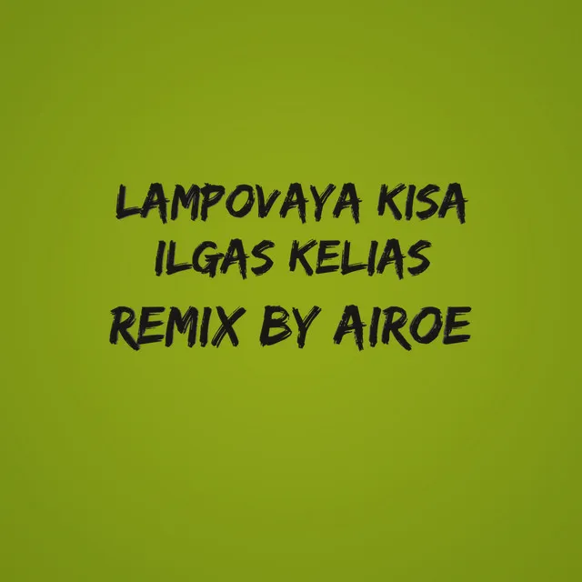 Ilgas Kelias (Remix)