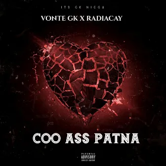 Coo ass patna by Vonte GK