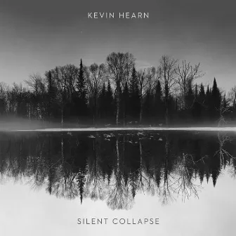 Silent Collapse by Kevin Hearn