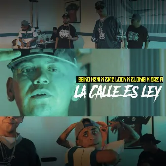 La Calle Es Ley by Eme Lock