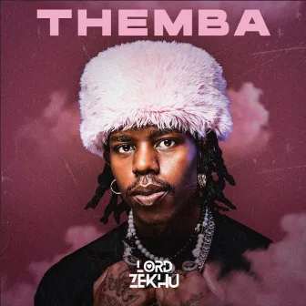 Themba by Lord Zekhu Kheswa