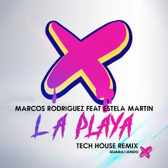 La Playa (Tech House Remix) by Marcos Rodriguez