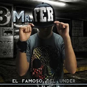 El Famoso del Under by Mr. Fer