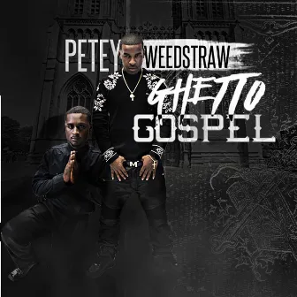 Ghetto Gospel by Petey Weedstraw