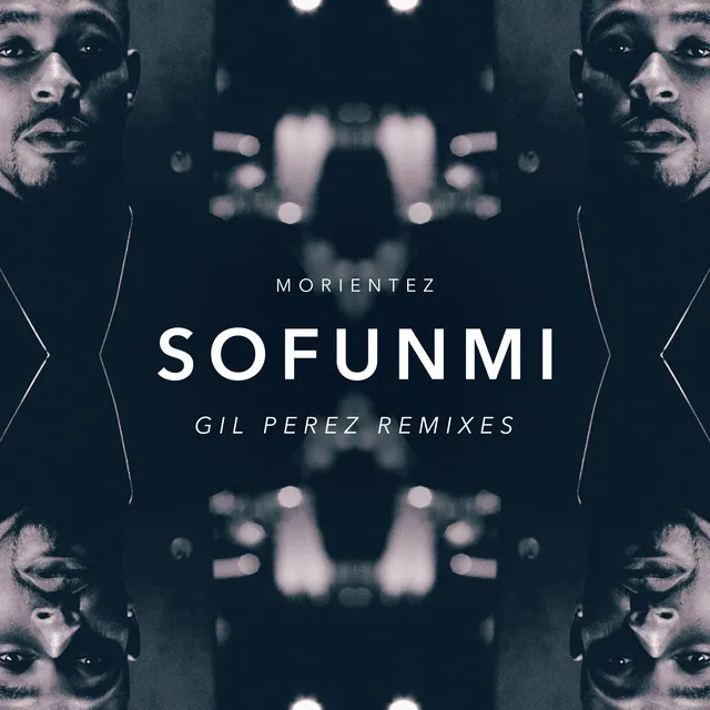 Sofunmi (Gil Perez Remixes)