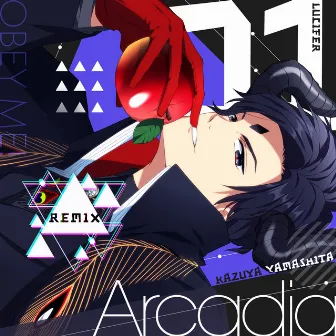 Arcadia (Remix) by Lucifer (voice actor : Kazuya Yamashita)