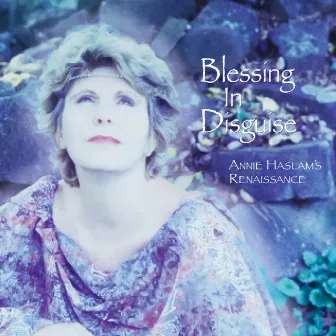 Blessing In Disguise by Annie Haslam