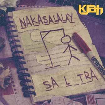 Nakasalalay sa Letra by Kjah