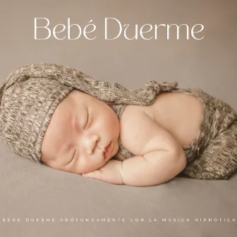 Bebé Duerme Profundamente Con La Música Hipnótica by Trío de canciones de cuna para bebés