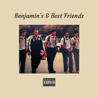 Benjamin's & Best Friends by James Moss Jr.