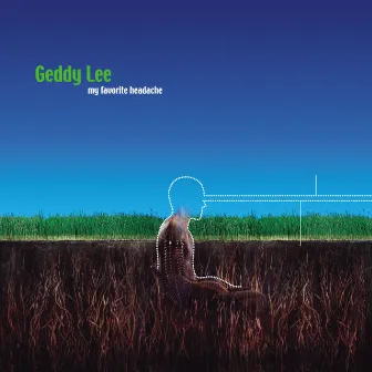 My Favorite Headache by Geddy Lee