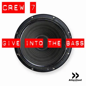 Give Into The Bass by Crew 7