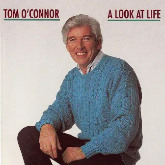 A Look At Life by Tom O'Connor