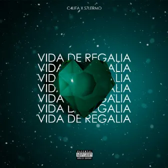 Vida de Regalia by C4LIFA