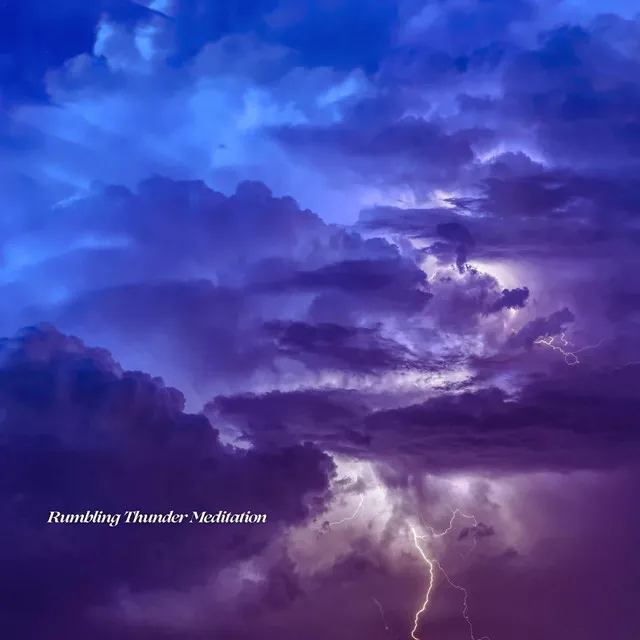 Rumbling Thunder Meditation