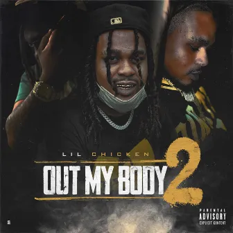 Out My Body 2 by Lil Chicken