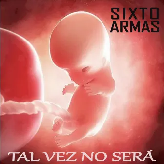 Tal vez no será by Sixto Armas