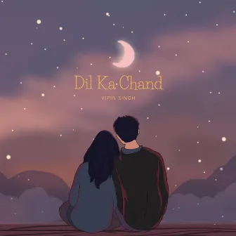 Dil Ka Chand by Vipin Singh