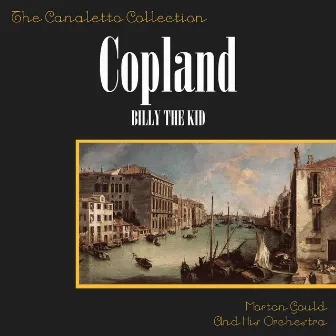 Aaron Copland: Billy The Kid by Morton Gould & His Orchestra