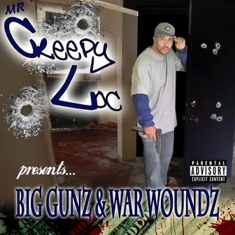 Big Gunz & War Woundz by Mr Creepy Loc