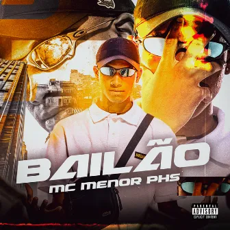 Bailão by Mc Menor PHS