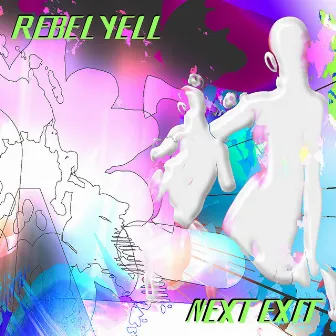 Next Exit by REBEL YELL