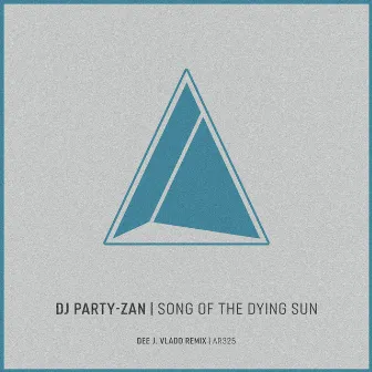 Song of the Dying Sun (Dee J. Vladd Remix) by DJ Party-Zan