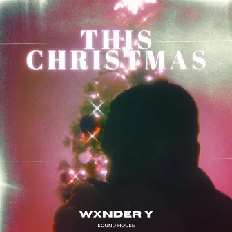 This Christmas by Wxnder Y