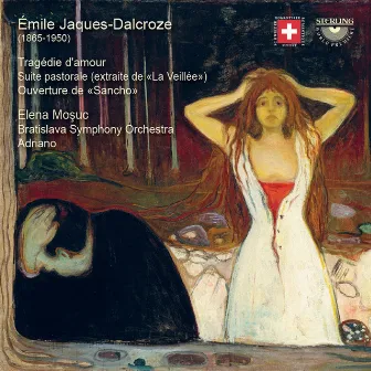 Jaques-Dalcroze: Song Cycle & Orchestral Works by Elena Moșuc