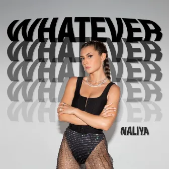 Whatever by Naliya