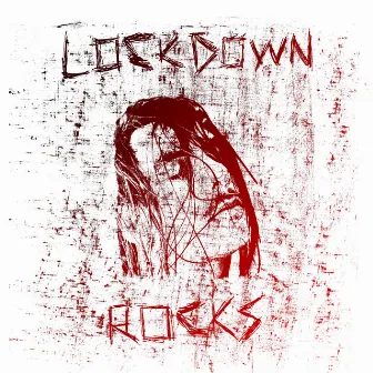 LOCKDOWN ROCKS by REYKO!