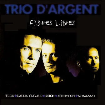 Figures libres by Trio d'argent