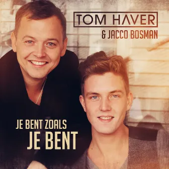 Je Bent Zoals Je Bent by Jacco Bosman